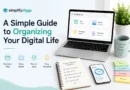 simplifydiggs A Simple Guide to Organizing Your Digital Life